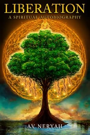 liberation a spiritual autobiography 1st edition av neryah 9893515718, 978-9893515716