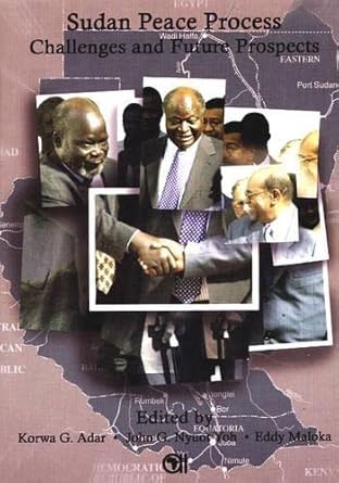 the sudan peace process challenges and future prospects 1st edition john g nyuot yoh ,eddy maloka 0798301805,