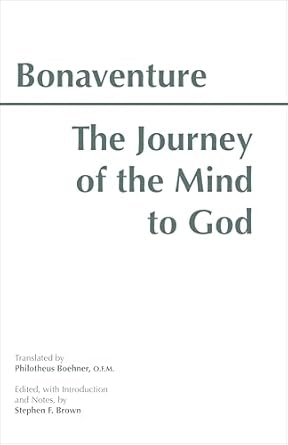 the journey of the mind to god 1st edition bonaventure ,stephen f brown ,philotheus boehner o f m 0872202003,