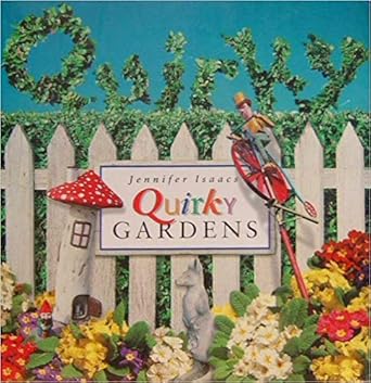 quirky gardens 1st edition jennifer isaacs 0898157900, 978-0898157901