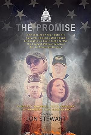 the promise the stories of four burn pit survivor families who found friendship in their fight to win the
