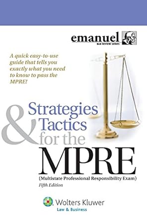 strategies and tactics for the mpre multistate professional responsibility exam 1st edition alex ruskell
