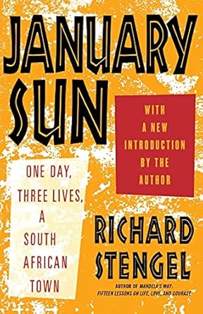 january sun one day three lives a south african town 1st edition richard stengel 1439195145, 978-1439195147