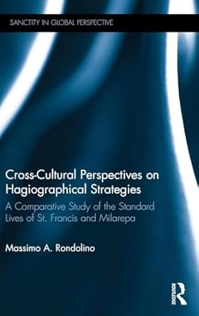 cross cultural perspectives on hagiographical strategies a comparative study of the standard lives of st