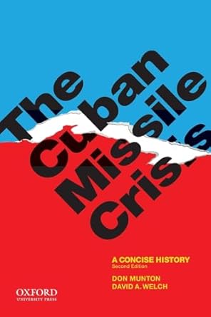 the cuban missile crisis a concise history 1st edition don munton ,david a welch 0199795703, 978-0199795703