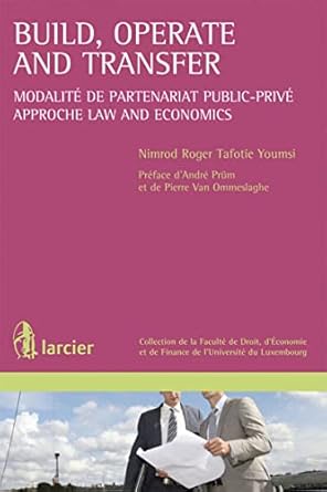 build operate and transfer 1st edition nimrod roger tafotie youmsi ,andre prum ,pierre van ommeslaghe