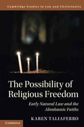 the possibility of religious freedom 1st edition karen taliaferro 1108439187, 978-1108439183