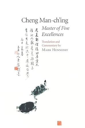 master of five excellences 1st edition cheng man ch'ing a ,mark hennessy 188331903x, 978-1883319038