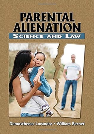 parental alienation science and law 1st edition ph d lorandos, demosthenes ,m d bernet, william 0398093245,