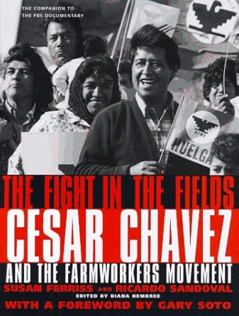 the fight in the fields cesar chavez and the farmworkers movement 1st edition susan ferriss ,ricardo sandoval