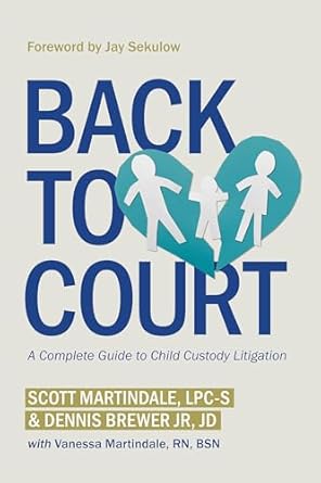 back to court a complete guide to child custody litigation 1st edition scott martindale ,dennis brewer jr j d