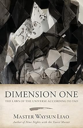 dimension one the laws of the universe according to tao the laws 1st edition waysun liao 1736680412,