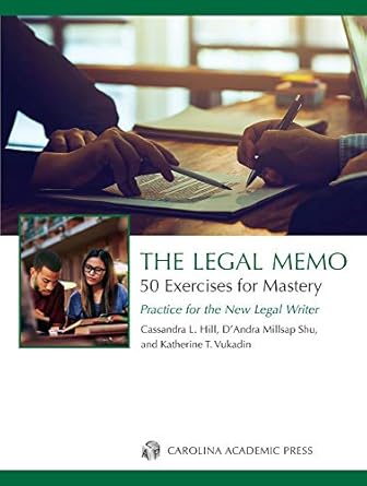 the legal memo 50 exercises for mastery practice for the new legal writer 1st edition cassandra hill ,d'andra