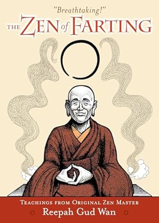 the zen of farting 1st edition reepah gud wan 1583940855, 978-1583940853