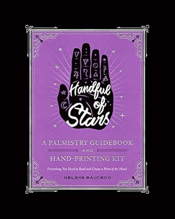 handful of stars a palmistry guidebook and hand printing kit 1st edition helene saucedo 0062899368,