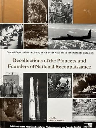 beyond expectations building an american national reconnaissance capability recollections of the pioneers and