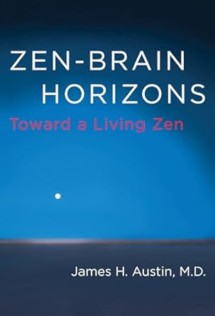 zen brain horizons toward a living zen 1st edition james h austin 0262027569, 978-0262027564
