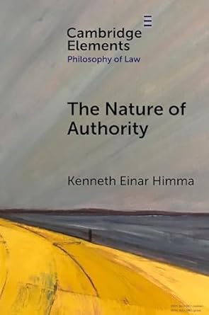 the nature of authority 1st edition kenneth einar himma 1009507818, 978-1009507813