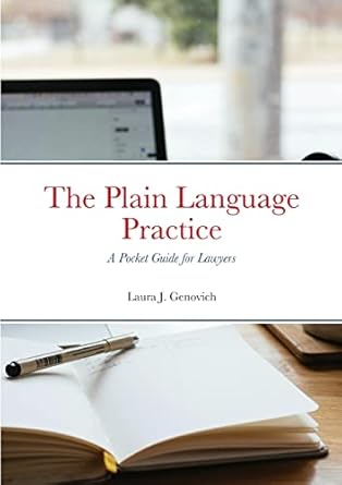 the plain language practice a pocket guide for lawyers 1st edition lauragenovich 1387378082, 978-1387378081