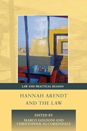 hannah arendt and the law 1st edition marco goldoni ,chris mccorkindale ,george pavlakos 1849461430,