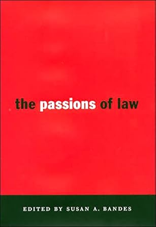 the passions of law 1st edition susan a bandes 081471305x, 978-0814713051