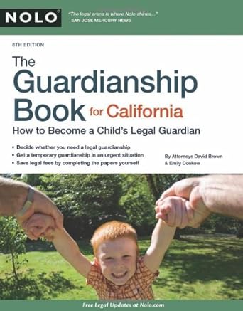 the guardianship book for california how to become a childs legal guardian 1st edition david brown ,emily