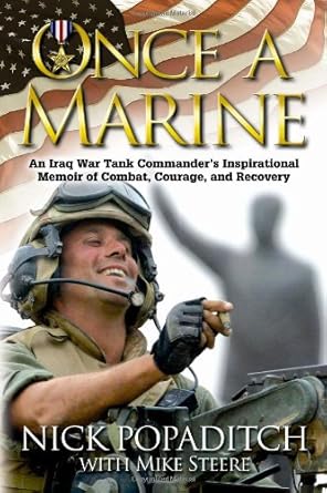 once a marine an iraq war tank commanders inspirational memoir of combat courage and recovery 1st edition