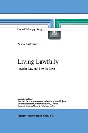 living lawfully love in law and law in love 1st edition z bankowski 0792371801, 978-0792371809