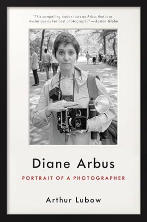 diane arbus portrait of a photographer 1st edition arthur lubow 0062234331, 978-0062234339