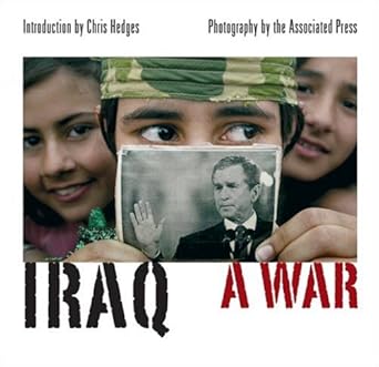 iraq a war 1st edition associated press ,chris hedges 1566566487, 978-1566566483