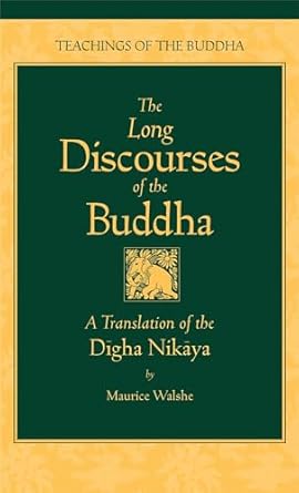 the long discourses of the buddha a translation of the digha nikaya 1st edition maurice walshe ,venerable