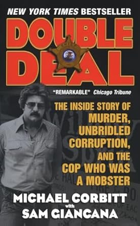 double deal the inside story of murder unbridled corruption and the cop who was a mobster 1st edition sam