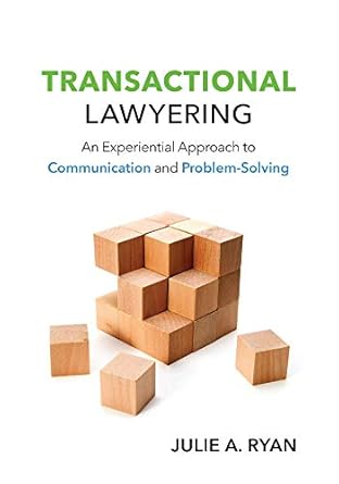 transactional lawyering an experiential approach to communication and problem solving 1st edition julie ryan