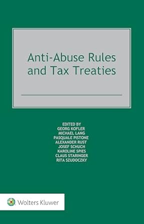 anti abuse rules and tax treaties 1st edition georg kofler et al 9403526580, 978-9403526584