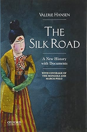 the silk road a new history with documents 1st edition valerie hansen 0190208929, 978-0190208929