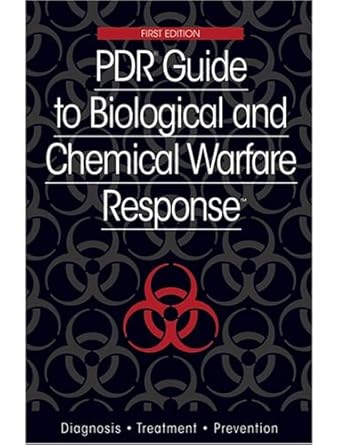 pdr guide to biological and chemical warfare response 1st edition john g bartlett ,david w sifton ,gwynned l