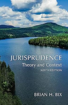jurisprudence theory and context 1st edition brian bix 1531028705, 978-1531028701