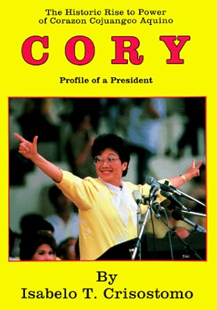 cory profile of a president 1st edition isabelo t crisostomo 0828319138, 978-0828319133