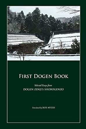 first dogen book 1st edition bob myers 1440419213, 978-1440419218