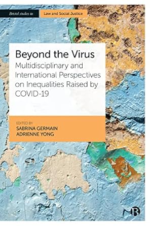 beyond the virus multidisciplinary and international perspectives on inequalities raised by covid 19 1st