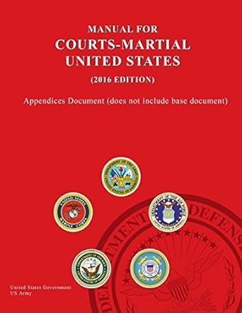 united states manual for courts martial appendices document 1st edition united states government us army