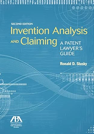 invention analysis and claiming a patent lawyers guide 1st edition ronald d slusky 1614385610, 978-1614385615