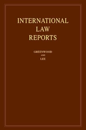 international law reports volume 205 1st edition christopher greenwood ,karen lee 1009471457, 978-1009471459