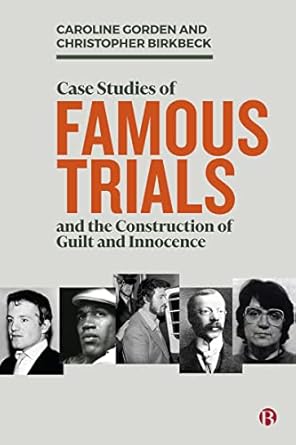 case studies of famous trials 1st edition caroline gorden 1529203678, 978-1529203677