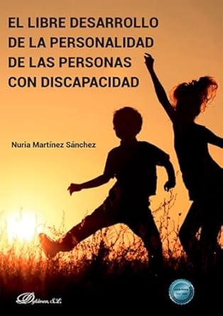 el libre desarrollo de la personalidad de las personas con discapacidad 1st edition nuria martinez sanchez