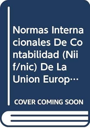 normas internacionales de contabilidad de la union europea 1st edition  8430942807, 978-8430942800