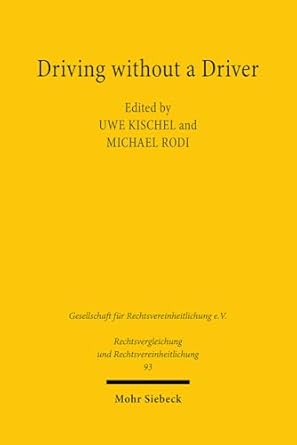 driving without a driver autonomous driving as a legal challenge proceedings of the 38th congress of the