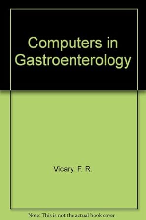 computers in gastroenterology 1st edition f r vicary 0387195025, 978-0387195025