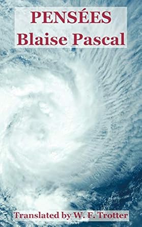 pensees 1st edition blaise pascal ,w f trotter ,professor t s eliot 1849024782, 978-1849024785