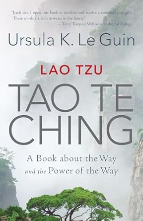lao tzu tao te ching a book about the way and the power of the way 1st edition lao tzu ,ursula k le guin